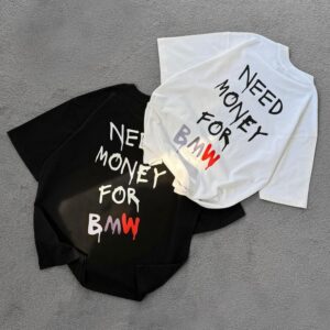 T-Shirt Need Money For BMW